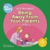 Let's Talk About Being Away from Your Parents (Paperback) - Joy Berry Photo