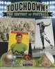 Touchdown! the History of Football (Paperback) - Vic Kovacs Photo