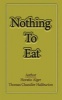 Nothing to Eat (Paperback) - Horatio Alger Photo