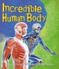 Fast Facts: Incredible Human Body (Hardcover) - Editors of Kingfisher Photo