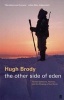 The Other Side of Eden - Hunter-Gatherers, Farmers and the Shaping of the World (Paperback, Main) - Hugh Brody Photo