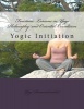 Fourteen Lessons in Yogi Philosophy and Oriental Occultism - Yogic Initiation (Paperback) - Yogi Ramacharaka Photo