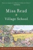 Village School (Paperback, 1st Houghton Mifflin pbk. ed) - Miss Read Photo