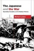 The Japanese and the War - Expectation, Perception, and the Shaping of Memory (Hardcover) - Michael Lucken Photo