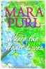 Where the Heart Lives - A Milford-Haven Novel (Hardcover, Lar Women's Fic) - Mara Purl Photo