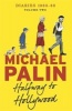 Halfway to Hollywood, Volume Two - Diaries 1980-1988 (Paperback) - Michael Palin Photo