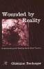 Wounded by Reality - Understanding and Treating Adult Onset Trauma (Hardcover) - Ghislaine Boulanger Photo