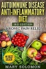 Autoimmune Disease Anti-Inflammatory Diet - Simple Steps to Lifetime Relief (Paperback) - Mary Solomon Photo