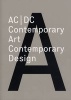 AC/DC - Contemporary Art/Contemporary Design. Symposium (Paperback) - Paola Antonelli Photo