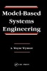 Model-based Systems Engineering - An Introduction to the Mathematical Theory of Discrete Systems and to the Tricotyledon Theory of System Design (Hardcover) - A Wayne Wymore Photo