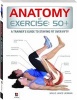 Anatomy of Exercise 50+ (Paperback) - Hollis Lance Liebman Photo