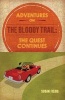 Adventures on the Bloody Trail - The Quest Continues (Paperback) - Susan Fiebig Photo