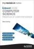 My Revision Notes Edexcel GCSE Computer Science (Paperback) - Steve Cushing Photo