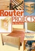 Router Projects for the Home - The Best from "Router Magazine" (Paperback) - The Router magazine Photo