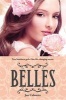 Belles (Paperback) - Jen Calonita Photo