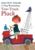 Tow-Truck Pluck (Hardcover) - Annie Schmidt Photo