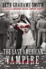 The Last American Vampire (Hardcover) - Seth Grahame Smith Photo