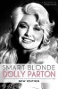 Smart Blonde - Dolly Parton: A Biography (Paperback) - Stephen Miller Photo