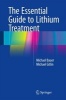 The Essential Guide to Lithium Treatment 2016 (Hardcover, 1st Ed. 2016) - Michael Bauer Photo