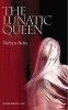 The Lunatic Queen (Paperback) - Torben Betts Photo