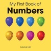 My First Book of Numbers (Board book) - Emma Hill Photo