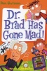 Dr. Brad Has Gone Mad! (Paperback) - Dan Gutman Photo