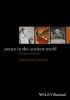 Peace in the Ancient World - Concepts and Theories (Hardcover) - Kurt A Raaflaub Photo