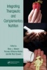 Integrating Therapeutic and Complementary Nutrition - Complementary and Alternative Practices (Hardcover) - Mary J Marian Photo