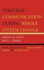 Strategic Communication During Whole System Change - Advice and Guidance for School District Leaders and PR Specialists (Hardcover) - Francis M Duffy Photo