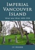 Imperial Vancouver Island - Who Was Who, 1850-1950 (Paperback) - JF Bosher Photo