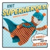 Knit Superheroes! - 12 Animals - Caped, Masked & Ready for Action (Paperback) - Rebecca Danger Photo
