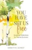 You Have Set Us Free - Scriptural Reflections for Trauma Survivors (Paperback) - Kenneth W Schmidt Photo