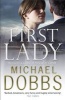 First Lady (Paperback) - Michael Dobbs Photo