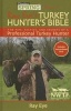 Chasing Spring Presents: 's Turkey Hunter's Bible - The Tips, Tactics, and Secrets of a Professional Turkey Hunter (Hardcover, Revised edition) - Ray Eye Photo