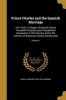 Prince Charles and the Spanish Marriage - 1617-1623. a Chapter of English History Founded Principally Upon Unpublished Documents in This Country, and in the Archives of Simancas, Venice, and Brussels; Volume 2 (Paperback) - Samuel Rawson 1829 1902 Gardine Photo