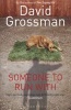 Someone to Run with (Paperback, New edition) - David Grossman Photo