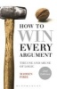 How to Win Every Argument - The Use and Abuse of Logic (Paperback, 2nd Revised edition) - Madsen Pirie Photo