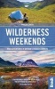 Wilderness Weekends - Wild Adventures in Britain's Rugged Corners (Paperback) - Phoebe Smith Photo