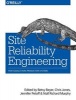 Site Reliability Engineering - How Google Runs Production Systems (Paperback) - Betsy Beyer Photo