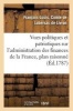 Vues Politiques Et Patriotiques Sur L'Administration Des Finances de La France, Contenant Un Plan (French, Paperback) - De Lubersac De Livron F L Photo