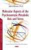 Molecular Aspects of the Psychosomatic-Metabolic Axis & Stress (Hardcover) - Alfred Bennun Photo