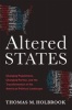 Altered States - Changing Populations, Changing Parties, and the Transformation of the American Political Landscape (Hardcover) - Thomas M Holbrook Photo