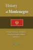 History of Montenegro - Primary History, Tradition, Custom, People, Culture and More (Paperback) - Paul Has Photo