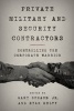 Private Military and Security Contractors - Controlling the Corporate Warrior (Paperback) - Gary Jr Schaub Photo