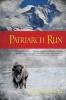 Patriarch Run (Paperback) - Benjamin Dancer Photo