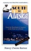 South to Alaska - From the Heartland of America to the Heart of a Dream (Paperback) - Nancy Owens Barnes Photo