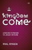 Kingdom Come - Looking Forward to Jesus' Return (Paperback) - Philip Ryken Photo