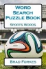 Word Search Puzzle Book - Sports Words (Paperback) - Brad Forkes Photo