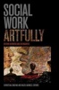 Social Work Artfully - Beyond Borders & Boundaries (Paperback) - Christina Sinding Photo