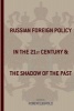 Russian Foreign Policy in the Twenty-first Century and the Shadow of the Past (Hardcover) - Robert H Legvold Photo